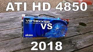 Can the HD 4850 still perform in 2018?