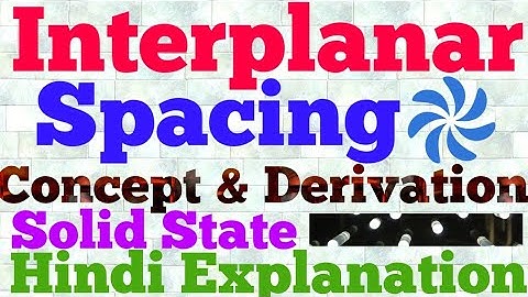 interplanar spacing (hindi)