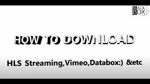 How to Download HLS streaming, Vimeo & Databox:)
