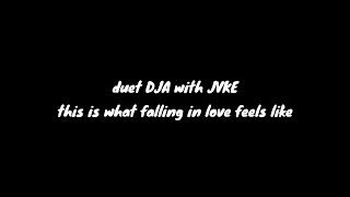 this is what falling in love feels like | duet DJA with JVKE | lyrics full song tiktok.