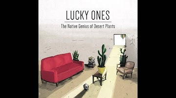 Tyler Lyle - Lucky Ones - from The Native Genius of Desert Plants