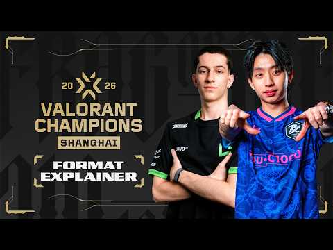 Champions Shanghai 2026 Format Explained // VALORANT