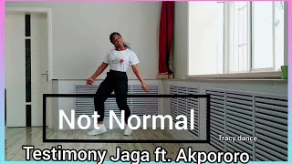 Testimony Jaga - Not Normal ft. Akpororo (Above Normal) Dance Cover