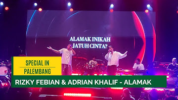 [SPECIAL COLLABORATION] Rizky Febian & Adrian Khalif - Alamak (Unreleased Song) Live in Palembang