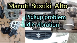 maruti alto pickup problem || alto idle vibration problem || alto throttle body