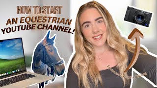 How To Create An Equestrian Youtube Channel