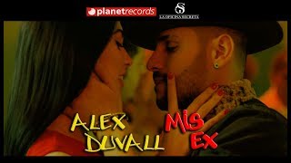 Video thumbnail of "ALEX DUVALL - Mis Ex (Official Video by Felo) Pop Latino Musica Cubana 2019"