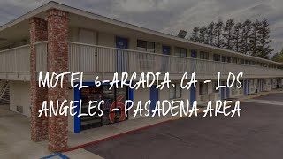 Motel 6-Arcadia, CA - Los Angeles - Pasadena Area Review - Arcadia , United States of America