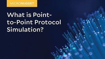 MicroNuggets: Point-to-Point Protocol Simulation Explained