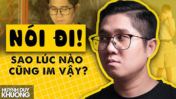 7 Lý Do Phổ Biến Khiến Bạn Ám Ảnh Việc Giao Tiếp Với Người Lạ | Huỳnh Duy Khương