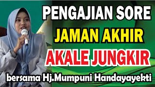 Download Lagu JAMAN AKHIR AKALE JUNGKIR PENGAJIAN SORE BERSAMA Hj.MUMPUNI HANDAYAYEKTI LUCU NGAPAK ASLI CILACAP MP3