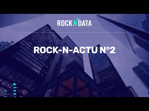 ROCK-N-ACTU N°2 - LANCEMENT D'UN NOUVEAU FONDS, TRANSACTIONS, LE PORTAGE DE RÉSERVE FONCIÈRE...