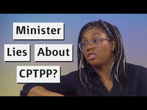 Brexit Backing Minister Tries To Sell CPTPP Deal With Lies?