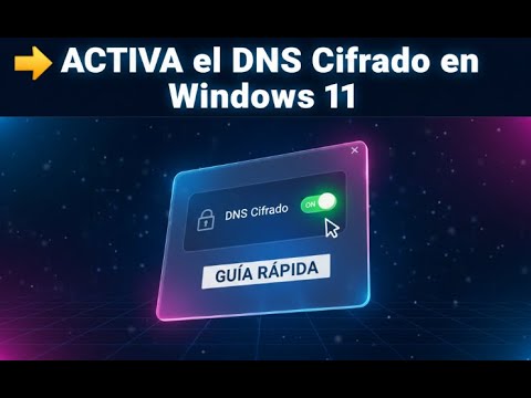 👉 Activa el DNS Cifrado en Windows 11 en Segundos | Guía Rápida
