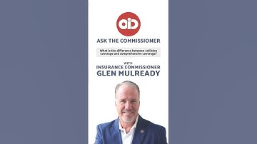 Ask the Commissioner: What Is the Difference Between Collision Coverage and Comprehensive Coverage?