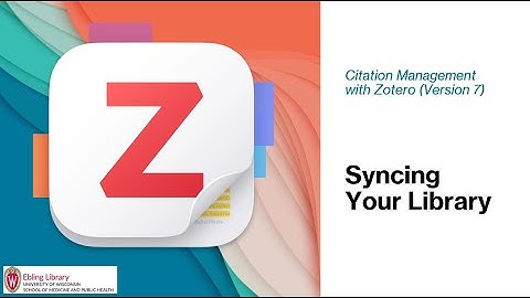 Zotero 7 Video 3 Syncing your library