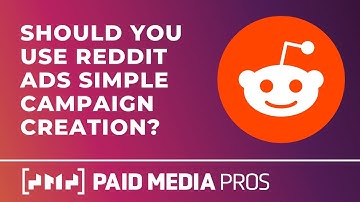 Reddit Ads Simple Campaign Creation