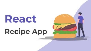 Build a Recipe App With React | React Tutorial For Beginners