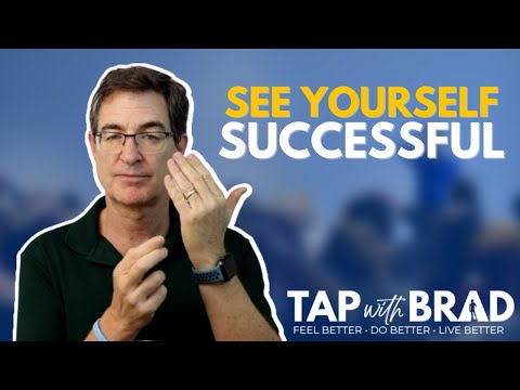 See Yourself Successful - Tapping With Brad Yates