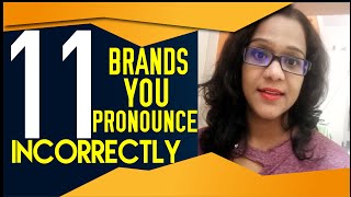 How To Pronounce Brand Names Correctly || Improve English Pronunciation || Common Mistakes