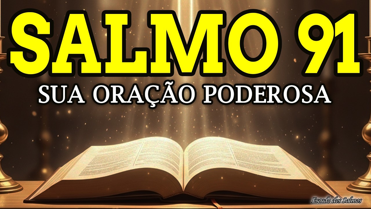 SALMO 91 – PERMANEÇO TRANQUILO PORQUE CONFIO NO CUIDADO DO SENHOR | ORAÇÃO DA MANHÃ