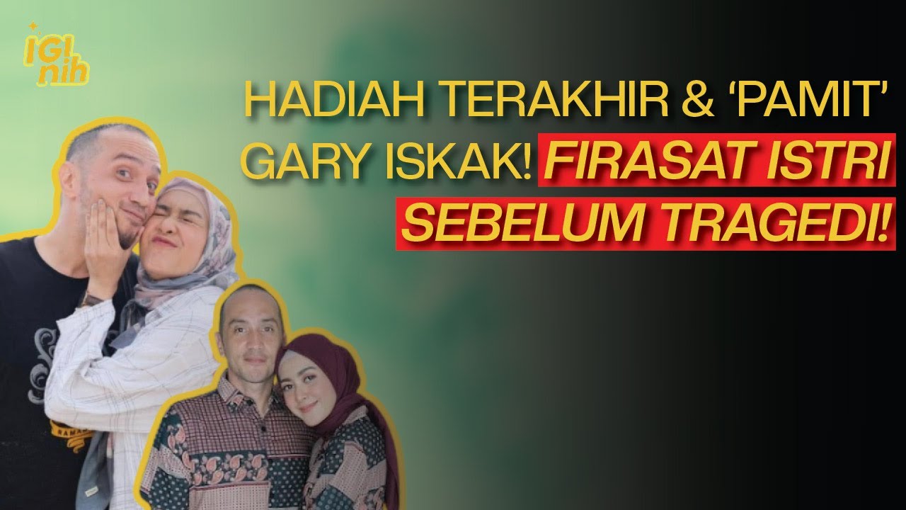 Firasat Terakhir Istri Gary Iskak! Hadiah & Momen ‘Pamit’ Tak Terlupakan!