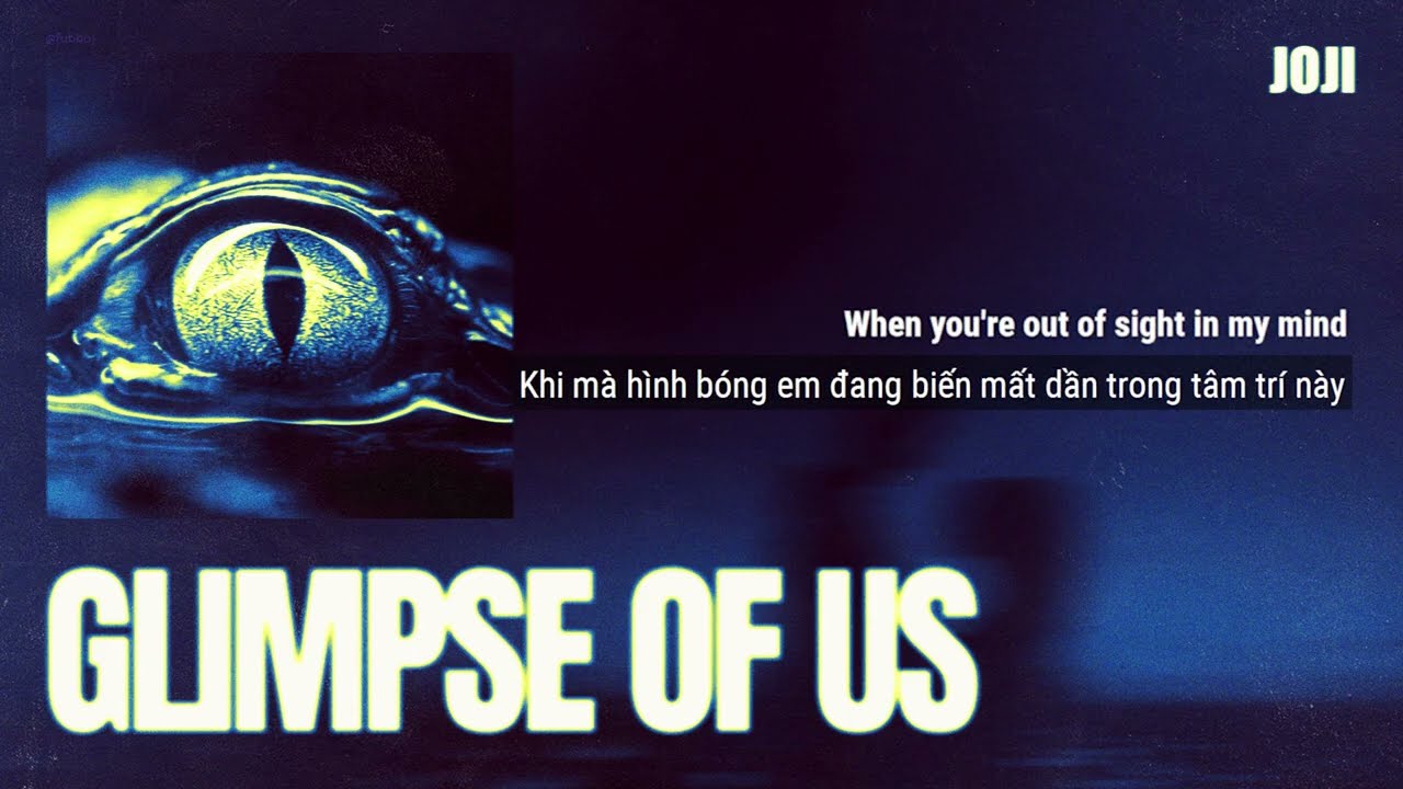 (VIETSUB & LYRICS) Glimpse Of Us - Joji