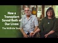 How a Transplant Saved Both of Our Lives: The McBride Story