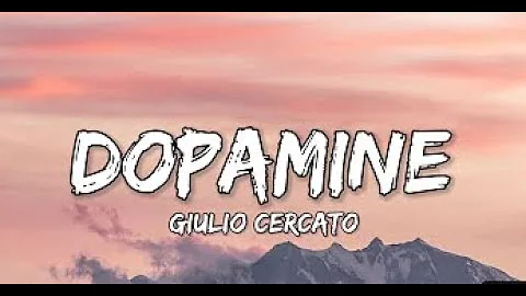 Dopamine - Giulio Cercato | can you hear me | Dopamine (Lyrics) YOU Will LUV THIS