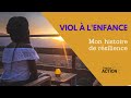 Viol  lenfance  mon histoire de rsilience