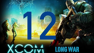 Jugando a XCOM: Long War [I/H] - Parte 12 - (Operación Linaje: Portento, Parte I)