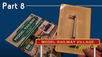 Your Model Railway Village - Part 8