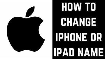How to Change iPhone or iPad Name