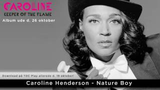 Caroline Henderson - Nature Boy