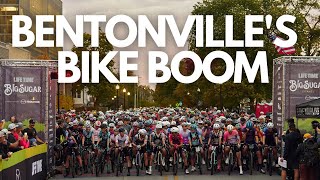How Bentonville is blowing up for bikes