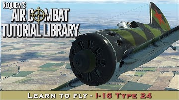 Learn to fly the I-16 (Type 24)