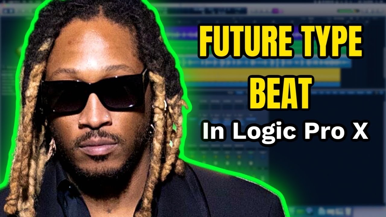How To Make A Beat For Future in Logic Pro X - YouTube