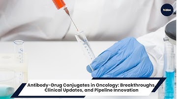 Antibody-Drug Conjugates in Oncology: Breakthroughs, Clinical Updates, and Pipeline Innovation