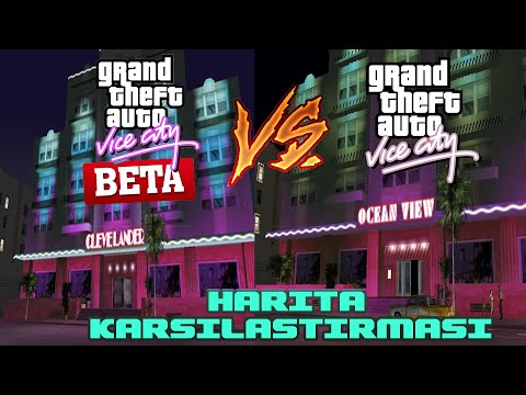 HERŞEY DEĞİŞMİŞ HERŞEY ! GTA VİCE CİTY BETA HARİTA KARŞILAŞTIRMASI