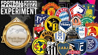 The World Super League - FM22 Experiment - Football Manager 2022
