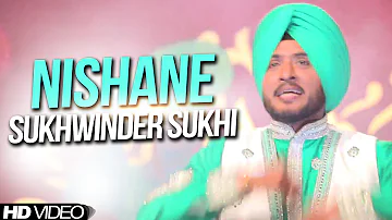 Sukhwinder Sukhi || Nishane ||  New Punjabi Song 2017 || Anand Music