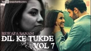 सब माया है पूरा गीत सोनू निगम - बेवफा सनम - दिल के टुकड़े वॉल्यूम 7