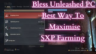 Bless Unleashed PC - Best Way to Maximise SXP Farming