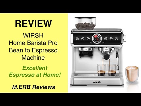 Review: wirsh Home Barista Pro Bean to Espresso machine 