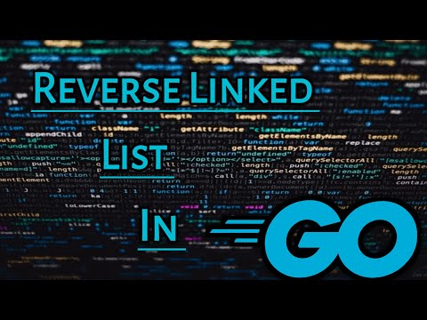 Reverse Linked List  in Golang