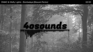 DnB | DNMO & Wolfy Lights - Bombalaya (Blooom Remix)
