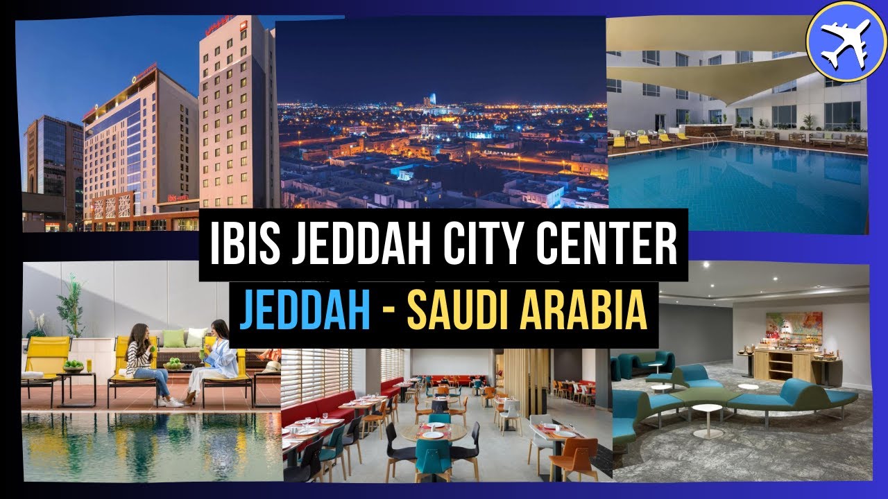 Ibis Jeddah City Center, Jeddah, Saudi Arabia ⭐⭐⭐ YouTube