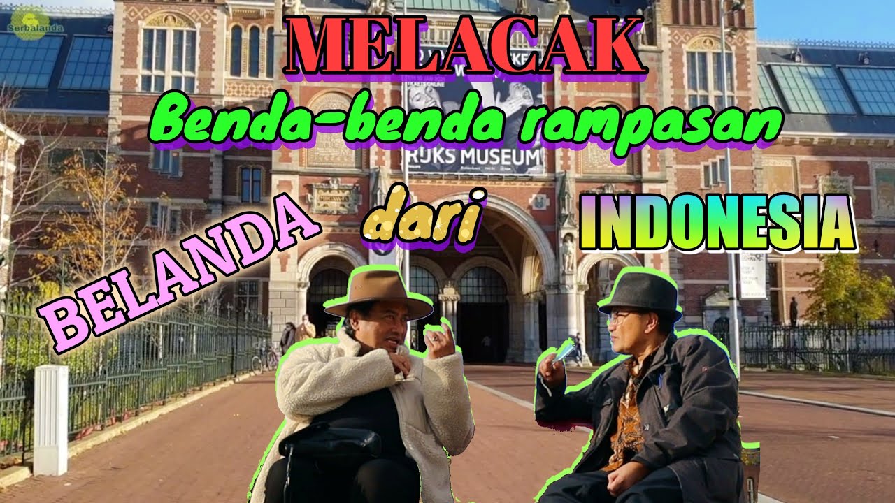 MELACAK BENDA BERSEJARAH RAMPASAN BELANDA DARI INDONESIA DI MUSEUM AMSTERDAM (PART 1)
