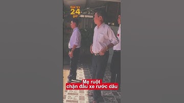 Mẹ ruột chặn đầu xe rước cô dâu về