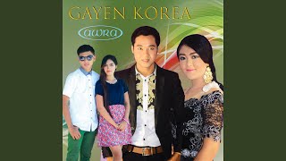 Gayen Korea (feat. Nurlaily)